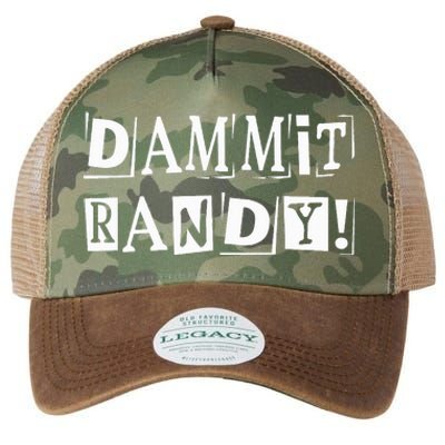 Dammit Randy ! Quoted Sayings Funny Legacy Tie Dye Trucker Hat