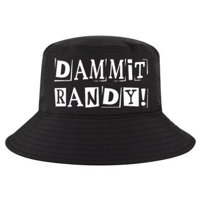 Dammit Randy ! Quoted Sayings Funny Cool Comfort Performance Bucket Hat