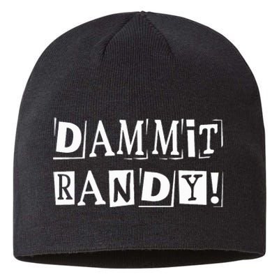 Dammit Randy ! Quoted Sayings Funny Sustainable Beanie