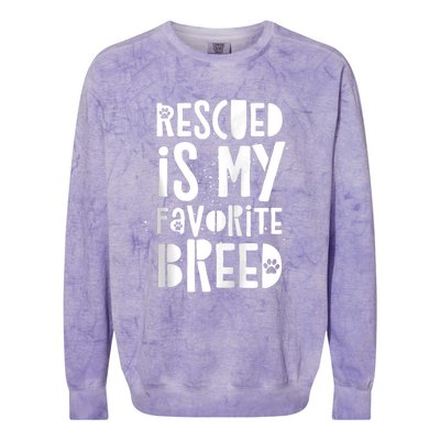 Dog Rescue Quote Adopt Rescued Favorite Breed Love Animals Colorblast Crewneck Sweatshirt