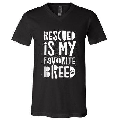 Dog Rescue Quote Adopt Rescued Favorite Breed Love Animals V-Neck T-Shirt