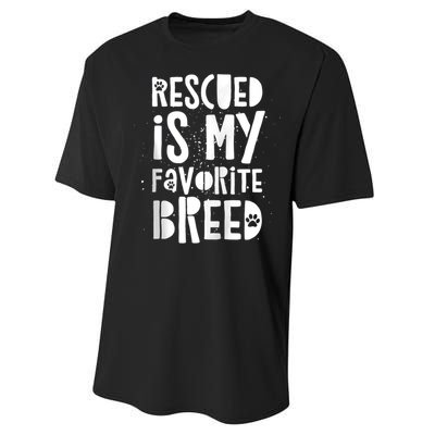 Dog Rescue Quote Adopt Rescued Favorite Breed Love Animals Performance Sprint T-Shirt