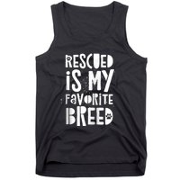 Dog Rescue Quote Adopt Rescued Favorite Breed Love Animals Tank Top