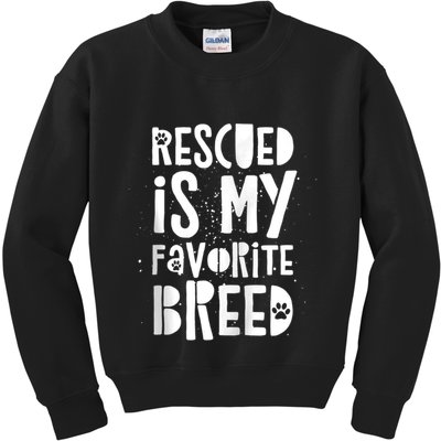 Dog Rescue Quote Adopt Rescued Favorite Breed Love Animals Kids Sweatshirt