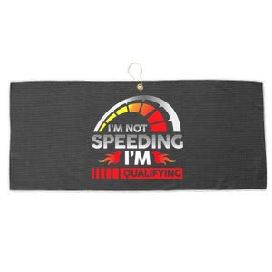 Drag Racing Racer Race Car I'm Not Speeding I'm Qualifying Premium Large Microfiber Waffle Golf Towel