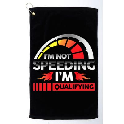 Drag Racing Racer Race Car I'm Not Speeding I'm Qualifying Premium Platinum Collection Golf Towel