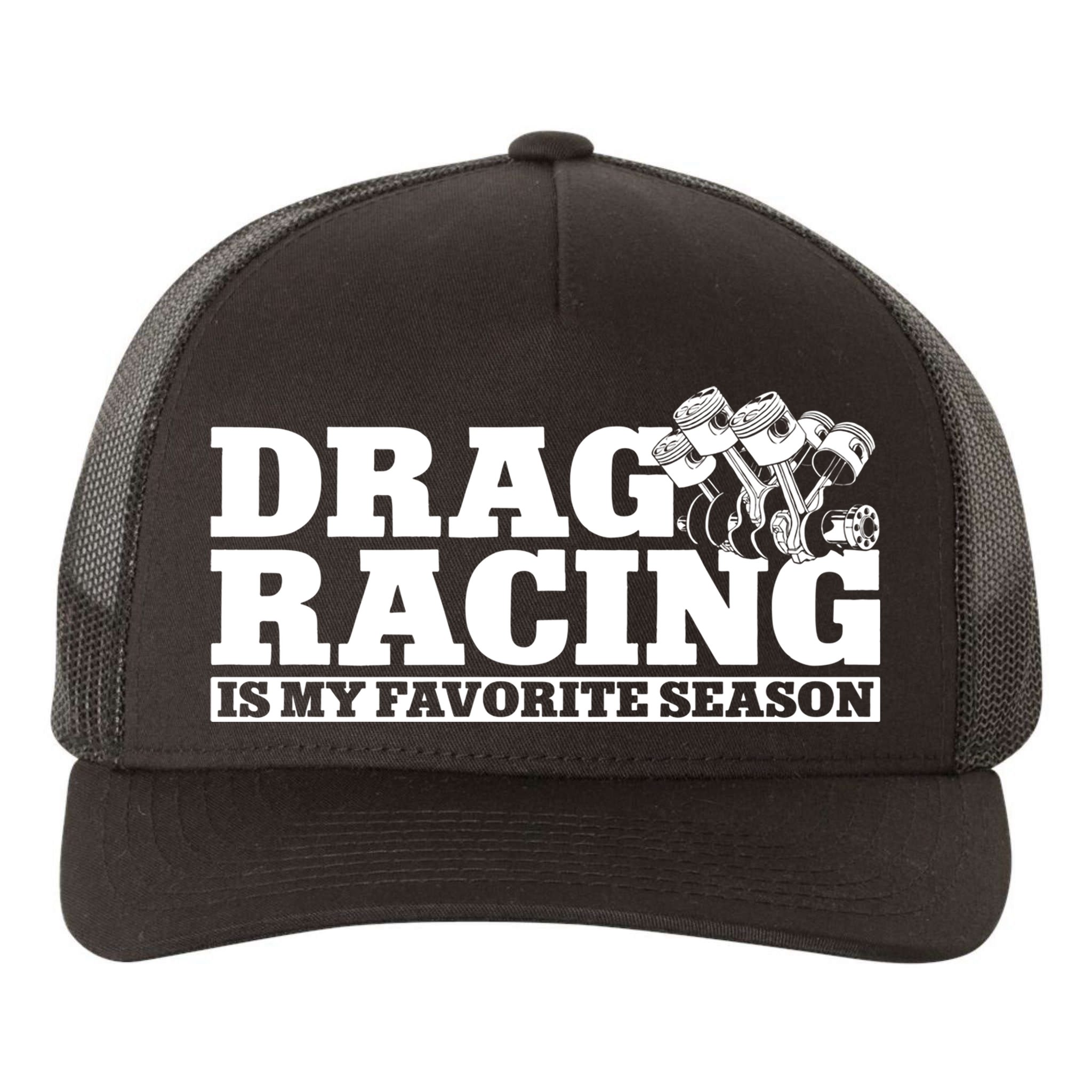 Drag Racing Race Car Drag Racing Is My Favorite Season Gift Yupoong Adult 5-Panel Trucker Hat