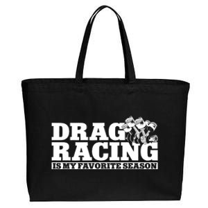 Drag Racing Race Car Drag Racing Is My Favorite Season Gift Cotton Canvas Jumbo Tote