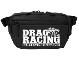 Drag Racing Race Car Drag Racing Is My Favorite Season Gift Crossbody Pack