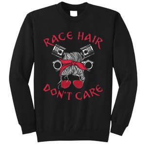 Drag Racing Race Car Girl Race Hair DonT Care Tall Sweatshirt