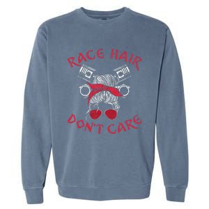 Drag Racing Race Car Girl Race Hair DonT Care Garment-Dyed Sweatshirt