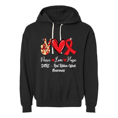 Dare – Red Ribbon Week Peace Love Hope Red Ribbon Gift Garment-Dyed Fleece Hoodie