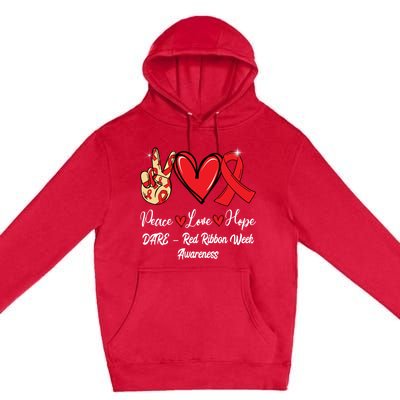 Dare – Red Ribbon Week Peace Love Hope Red Ribbon Gift Premium Pullover Hoodie