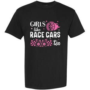 Drag Racing Race Car Girl Like Race Cars Too Garment-Dyed Heavyweight T-Shirt