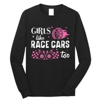 Drag Racing Race Car Girl Like Race Cars Too Long Sleeve Shirt