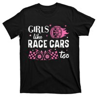 Drag Racing Race Car Girl Like Race Cars Too T-Shirt