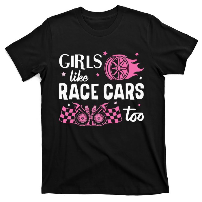 Drag Racing Race Car Girl Like Race Cars Too T-Shirt