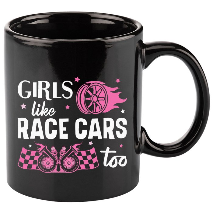 Drag Racing Race Car Girl Like Race Cars Too 11oz C Handle Ceramic Mug