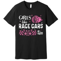 Drag Racing Race Car Girl Like Race Cars Too Premium T-Shirt