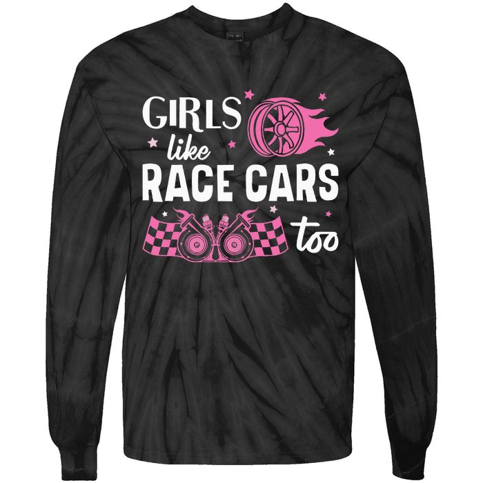 Drag Racing Race Car Girl Like Race Cars Too Tie-Dye Long Sleeve Shirt