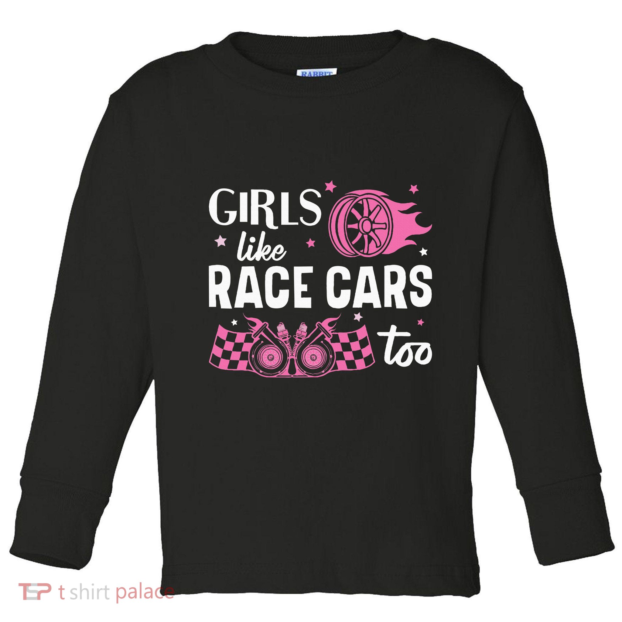 Drag Racing Race Car Girl Like Race Cars Too Toddler Long Sleeve Shirt