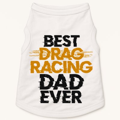 Drag Racing Race Car Dad Vintage Best Drag Racing Dad Ever Doggie Tank
