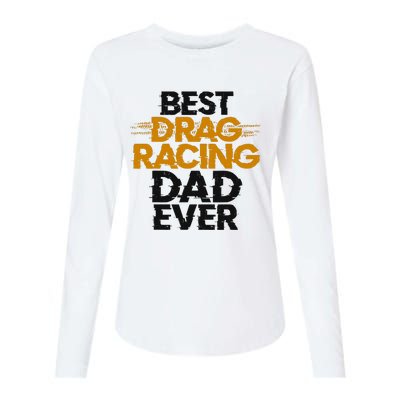 Drag Racing Race Car Dad Vintage Best Drag Racing Dad Ever Womens Cotton Relaxed Long Sleeve T-Shirt