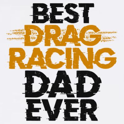 Drag Racing Race Car Dad Vintage Best Drag Racing Dad Ever T-Shirt