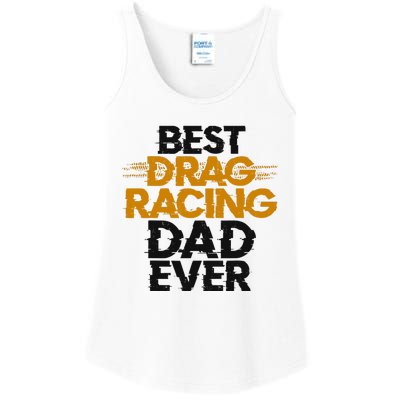 Drag Racing Race Car Dad Vintage Best Drag Racing Dad Ever Ladies Essential Tank