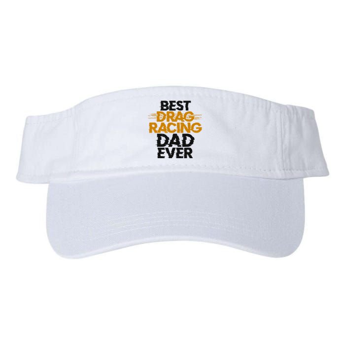 Drag Racing Race Car Dad Vintage Best Drag Racing Dad Ever Valucap Bio-Washed Visor