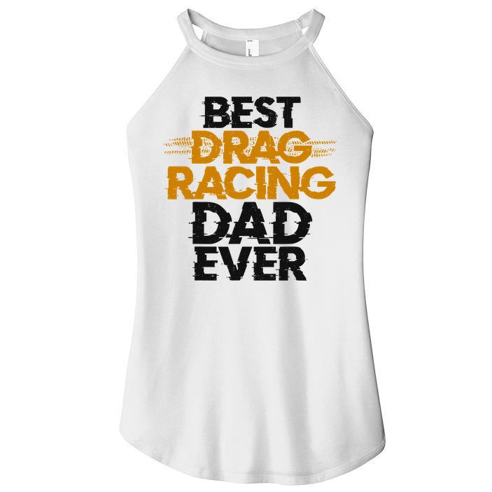 Drag Racing Race Car Dad Vintage Best Drag Racing Dad Ever Women's Perfect Tri Rocker Tank