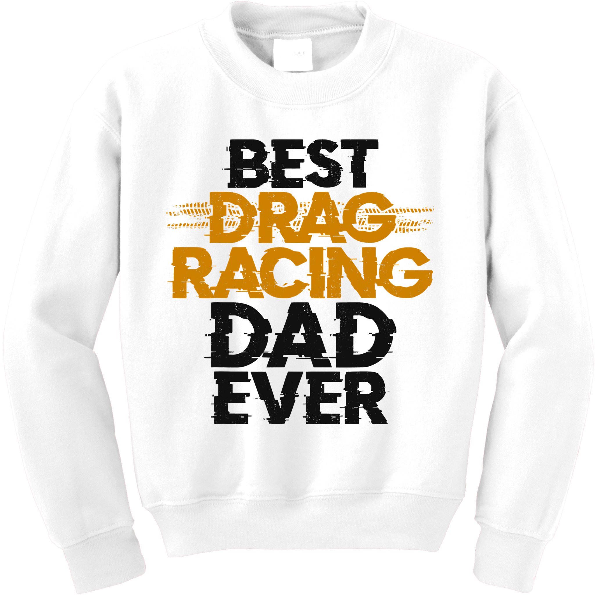 Drag Racing Race Car Dad Vintage Best Drag Racing Dad Ever Kids Sweatshirt