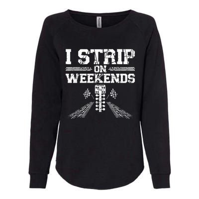 Drag Racing Race Car Pun Vintage I Strip On Weekends Womens California Wash Sweatshirt