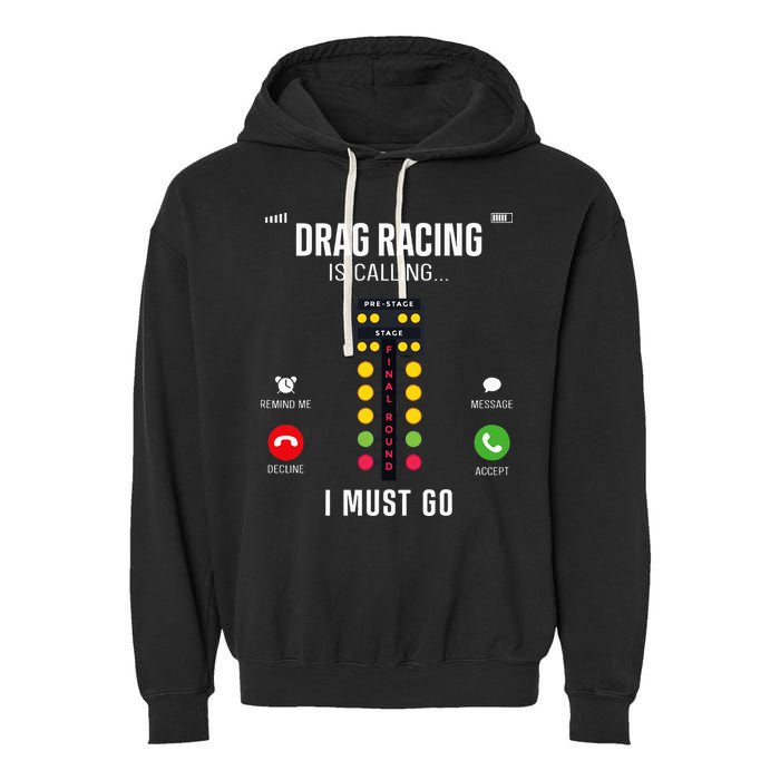Drag Racing Race Car Phone Display Drag Racing Is Calling Garment-Dyed Fleece Hoodie