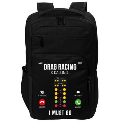 Drag Racing Race Car Phone Display Drag Racing Is Calling Impact Tech Backpack