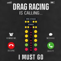 Drag Racing Race Car Phone Display Drag Racing Is Calling Tumbler