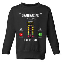 Drag Racing Race Car Phone Display Drag Racing Is Calling Toddler Sweatshirt