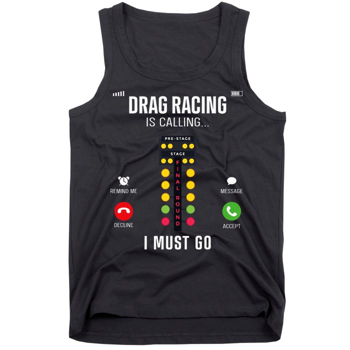 Drag Racing Race Car Phone Display Drag Racing Is Calling Tank Top