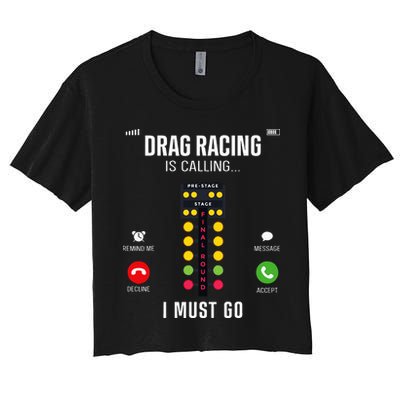Drag Racing Race Car Phone Display Drag Racing Is Calling Women's Crop Top Tee