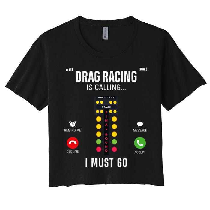 Drag Racing Race Car Phone Display Drag Racing Is Calling Women's Crop Top Tee