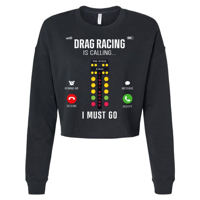 Drag Racing Race Car Phone Display Drag Racing Is Calling Cropped Pullover Crew