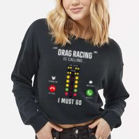 Drag Racing Race Car Phone Display Drag Racing Is Calling Cropped Pullover Crew