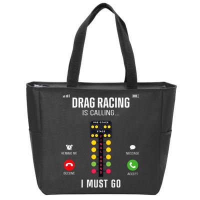 Drag Racing Race Car Phone Display Drag Racing Is Calling Zip Tote Bag