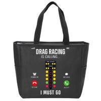 Drag Racing Race Car Phone Display Drag Racing Is Calling Zip Tote Bag