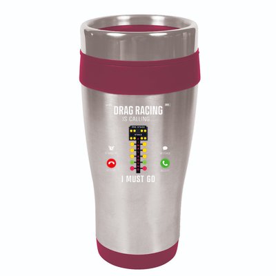Drag Racing Race Car Phone Display Drag Racing Is Calling 16oz Travel Tumbler