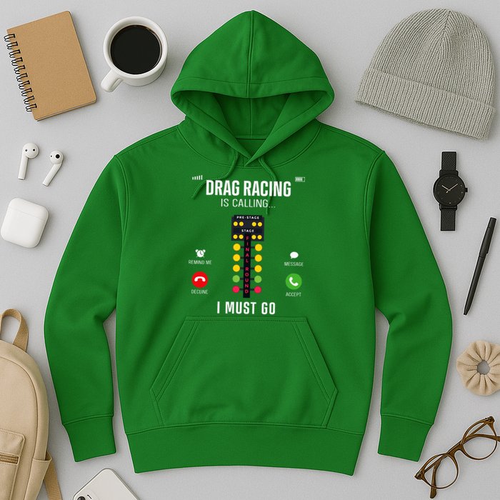 Drag Racing Race Car Phone Display Drag Racing Is Calling Hoodie