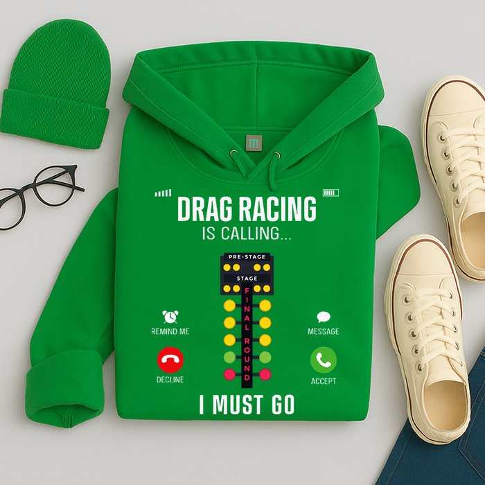 Drag Racing Race Car Phone Display Drag Racing Is Calling Hoodie