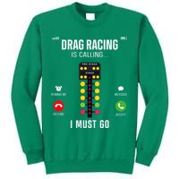 Drag Racing Race Car Phone Display Drag Racing Is Calling Sweatshirt