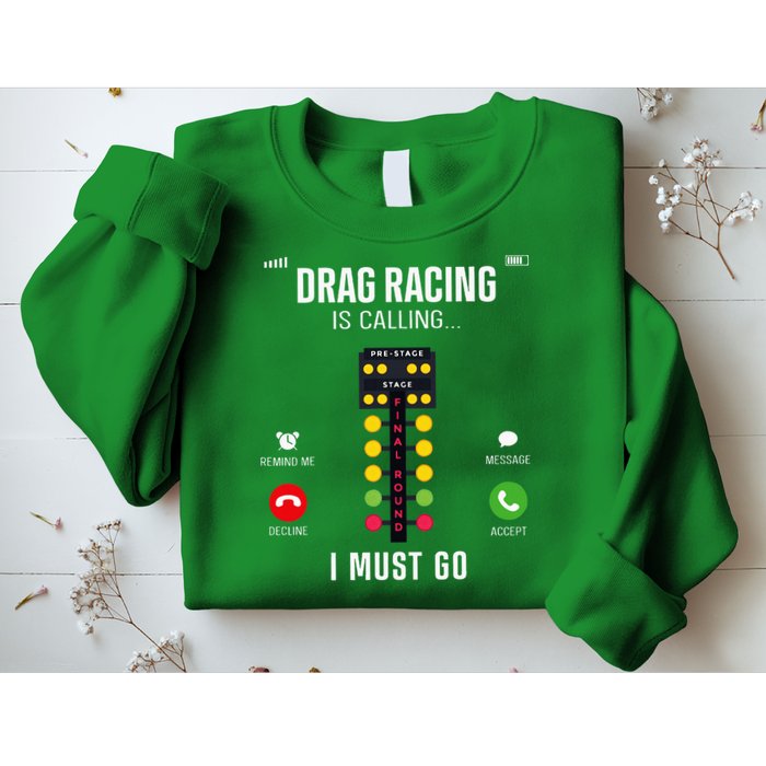 Drag Racing Race Car Phone Display Drag Racing Is Calling Sweatshirt