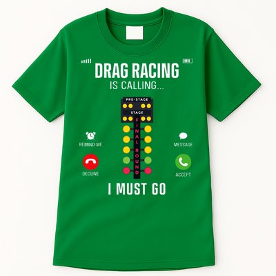 Drag Racing Race Car Phone Display Drag Racing Is Calling Tall T-Shirt
